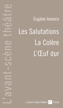 Les salutations - la colère - l'oeuf dur