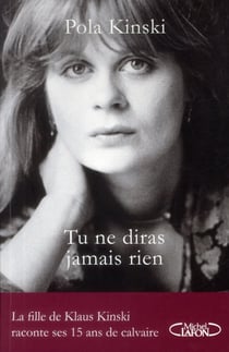 Tu ne diras jamais rien - la fille de Klaus Kinski raconte ses 15 ans de calvaire