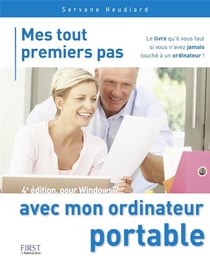 Mes tout premiers pas avec mon ordinateur portable - 4ed pour windows 7