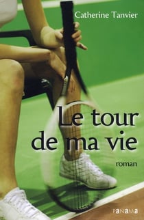 Le tour de ma vie