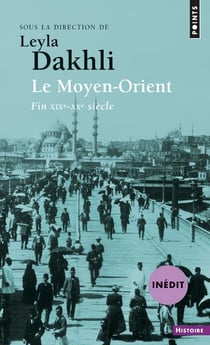 Le Moyen-Orient - fin XIXe-XXe siècle
