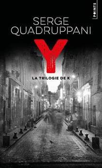 Y : la trilogie de K