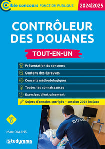 Contrôleur des douanes : Tout-en-un - Catégorie B- Concours 2024-2025 (édition 2024/2025)