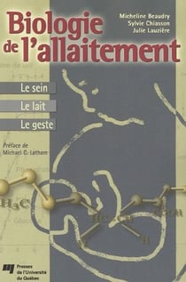 Biologie de l'allaitement - le sein, le lait, le geste
