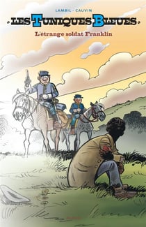 Les Tuniques Bleues Tome 61 : l'étrange soldat Franklin
