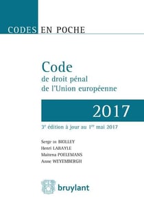 CODE DE DROIT PENAL DE L'UNION EUROPEENNE 2016
