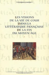 Les Visions de la vie de cour dans la littérature française à la fin du Moyen Âge