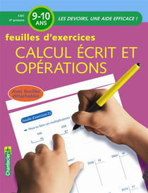 Les devoirs - feuilles d'exercices - calcul écrit et opérations