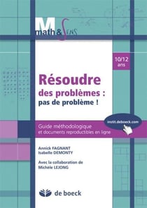 Résoudre des problèmes - pas de problème ! 10-12 ans - guide méthodologique et documents reproductibles en ligne (2ème édition)