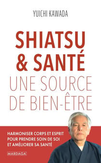 Shiatsu & santé, une source de bien-être