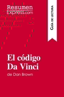 El código Da Vinci de Dan Brown (Guia de lectura) : Resumen y analisis completo