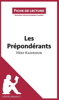 Fiche de lecture : les prépondérants d'Hédi Kaddour - analyse complète de l'oeuvre et résumé