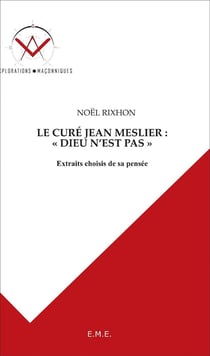 Le curé Jean Meslier : "Dieu n'est pas" - extraits choisis de sa pensée