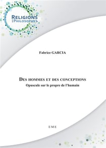 Des hommes et des conceptions - opuscule sur le propre de l'humain