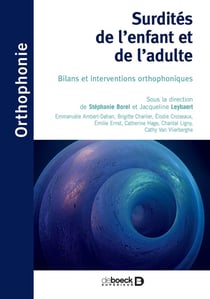 Troubles de l'audition de l'enfant et de l'adulte - bilans et interventions orthophoniques