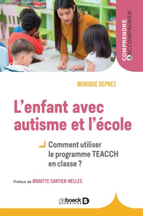 L'enfant avec autisme et l'école - comment utiliser le programme teacch en classe?