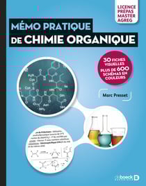 Mémo pratique de chimie organique : 30 fiches visuelles et plus de 600 schémas - Licence, Prépas, Master, Agreg