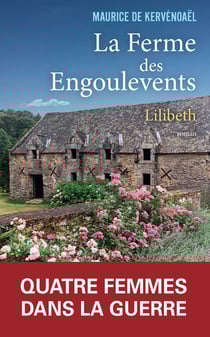 La ferme des Engoulevents Tome 1 : Lilibeth (1939-1942)