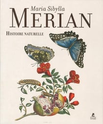 Maria Sibylla Merian - histoire naturelle