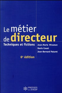 Le métier de directeur - techniques et fictions (6e édition)
