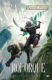 Les Royaumes Oubliés - transitions Tome 1 : le roi orque