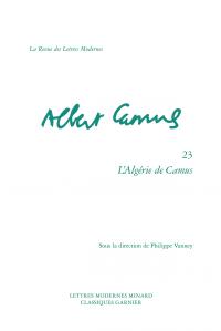 La revue des lettres modernes - Albert Camus n.23 : l'Algérie de Camus