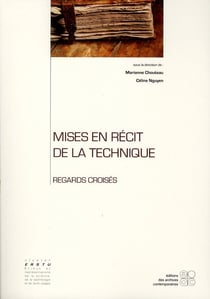 Mises en récits de la technique - regards croisés