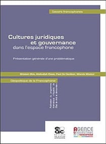 Cultures juridiques et gouvernance dans l'espace francophone