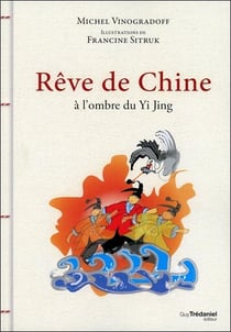 Contes de chine - à l'ombre du yi king