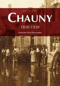 Chauny - 1850-1930