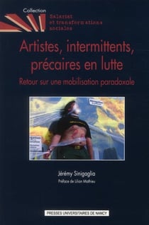 Artistes, intermittents, précaires en lutte : Retour sur une mobilisation paradoxale