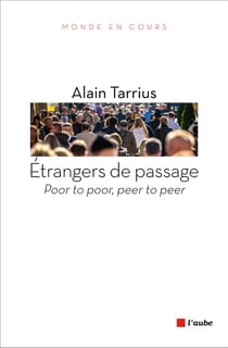 Étrangers de passage - la mondialisation entre pauvres