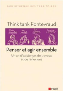 Penser et agir ensemble - un an d'existence, de travaux et de réflexions