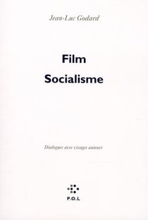 Film Socialisme - dialogues avec visages auteurs