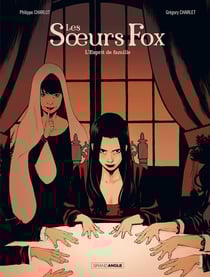 Les soeurs Fox Tome 2 : l'esprit de famille