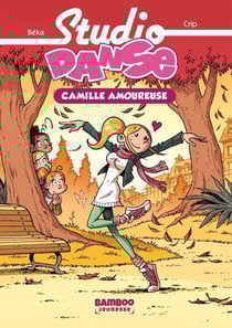 Studio danse Tome 5 : Camille est amoureuse