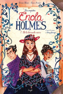 Les enquêtes d'Enola Holmes Tome 7 : Enola Holmes et la barouche noire