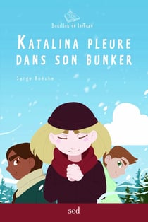 KATALINA PLEURE DANS SON BUNKER - 1 roman