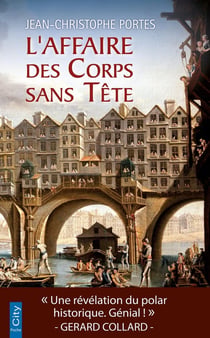 Les enquêtes de Victor Dauterive Tome 1 : l'affaire des corps sans tête