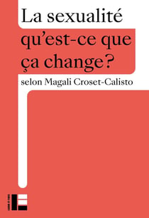 Qu'est-ce que ça change ? : La sexualité