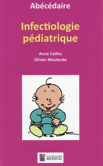 Abécédaire d'infectiologie pédiatrique