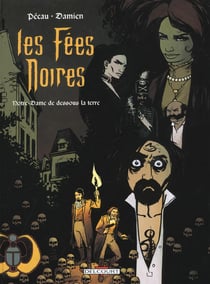 Les Fées noires T03 Notre-Dame de dessous la terre
