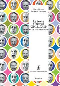 Le texte à l'épreuve de la folie et de la littérature