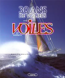 30 ans de voiliers avec voiles et voiliers