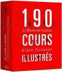190 cours illustrés à l'école de cuisine alain ducasse