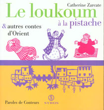 Loukoum à la pistache et autres contes d'orient