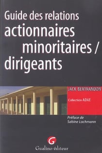 Guide des relations actionnaires minoritaires/dirigeants
