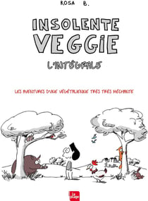 Insolente Veggie L'intégrale !