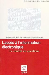 L'acces a l'information electronique - le contrat en questions