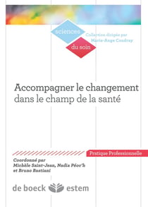 Accompagner le changement dans le champ de la santé - des enjeux et des postures